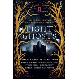 Eight Ghosts: The English Heritage Book of New Ghost Stories - Paperback