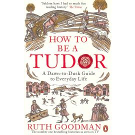 How To Be A Tudor