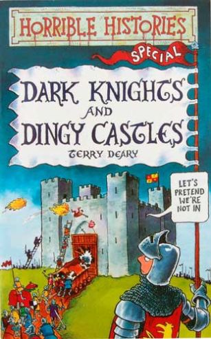 Horrible Histories Dark Knights & Dingy Castles