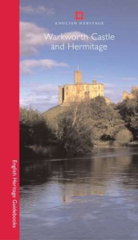 Guidebook: Warkworth Castle and Hermitage