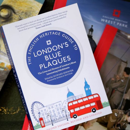 The English Heritage Guide To London's Blue Plaques