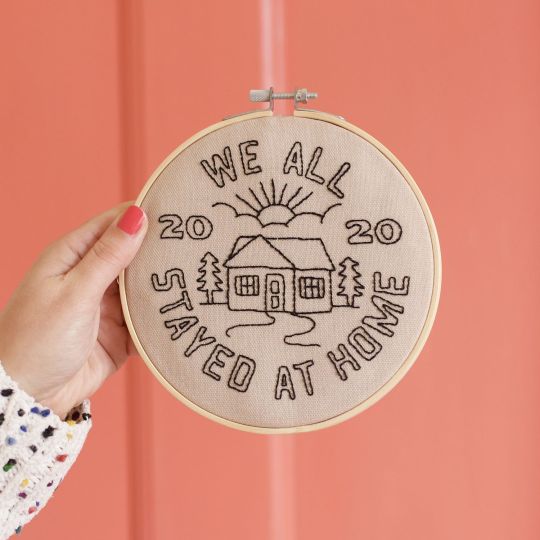 'We All Stayed At Home' Embroidery Hoop Kit